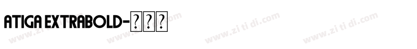 Atiga ExtraBold字体转换